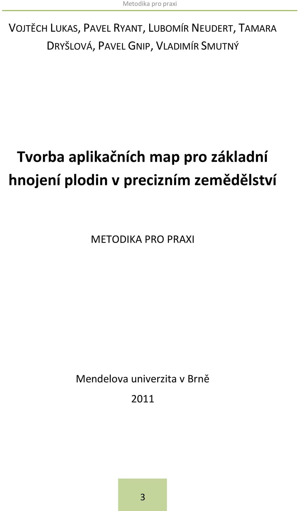 aplikačních map pro základní hnojení plodin v