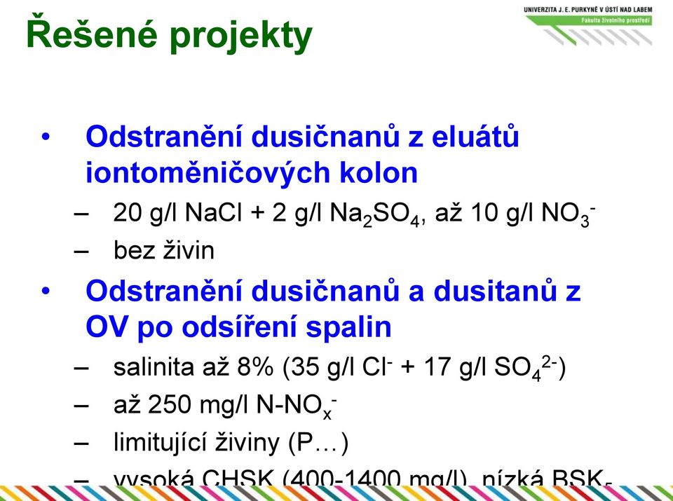 dusitanů z OV po odsíření spalin salinita až 8% (35 g/l Cl + 17 g/l SO 4 2