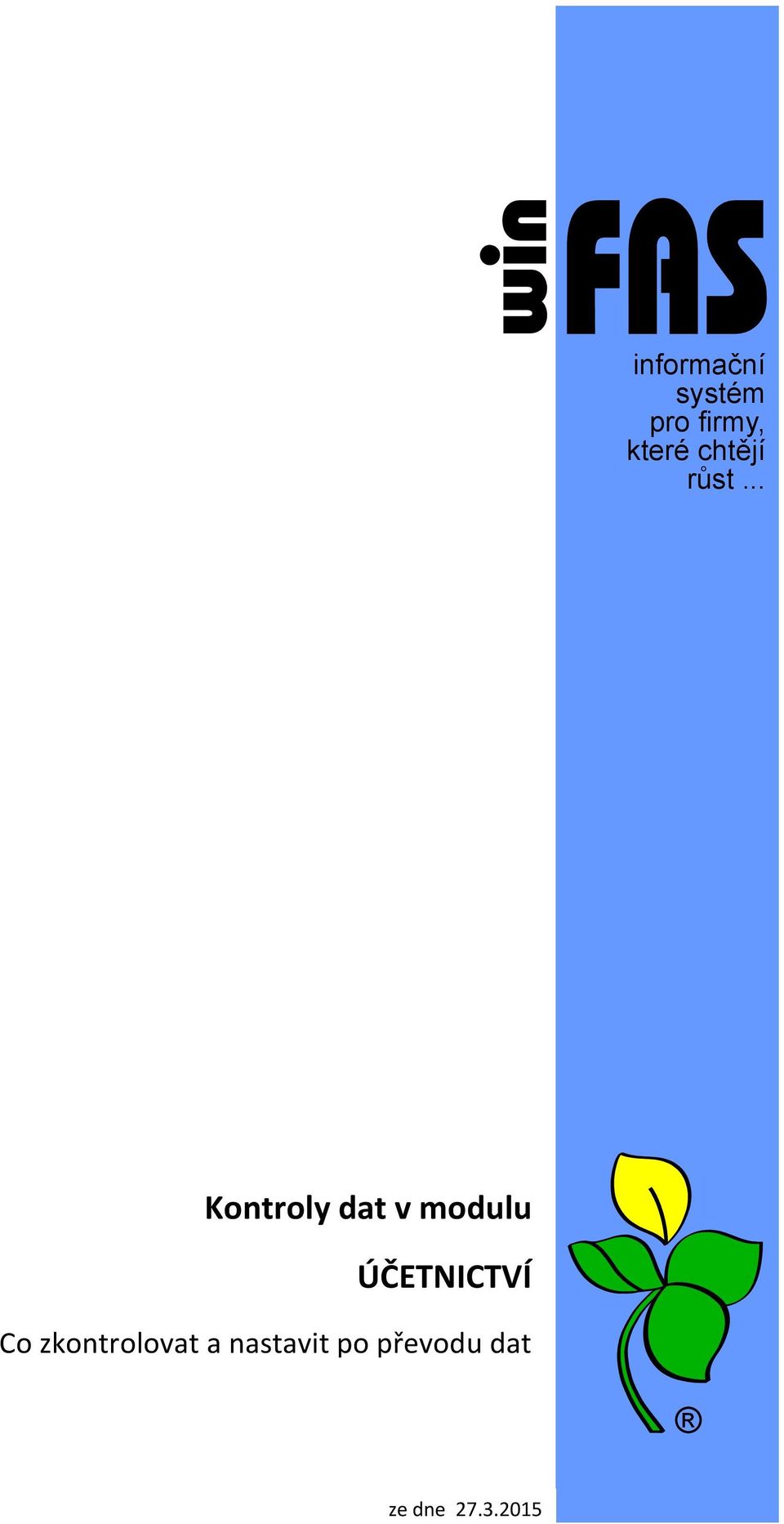 .. Kontroly dat v modulu ÚČETNICTVÍ