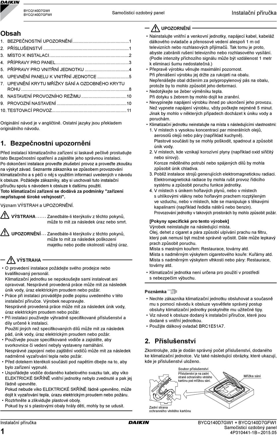Ostatní jazyky jsou překladem originálního návodu.