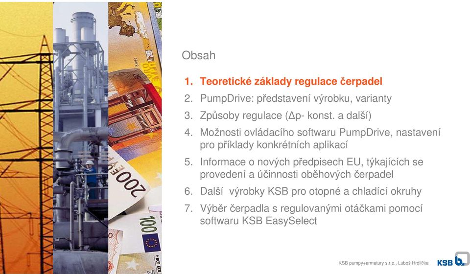 Možnosti ovládacího softwaru PumpDrive, nastavení pro příklady konkrétních aplikací 5.