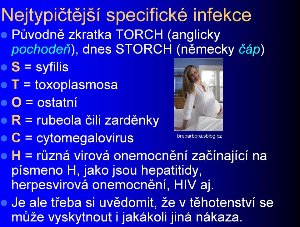 cz C = cytomegalovirus H = různá virová onemocnění začínající na písmeno H, jako jsou hepatitidy,