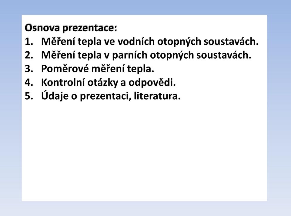 Měření tepla v parních otopných soustavách. 3.