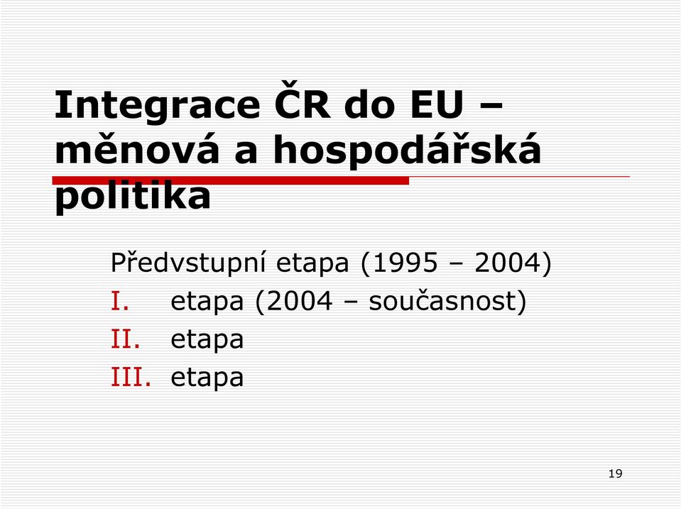 etapa (1995 2004) I.