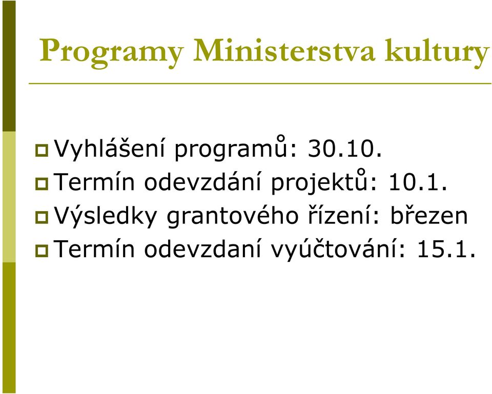 Termín odevzdání projektů: 10