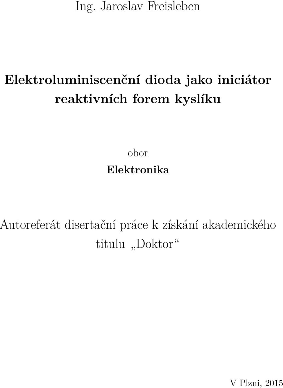 obor Elektronika Autoreferát disertační práce k