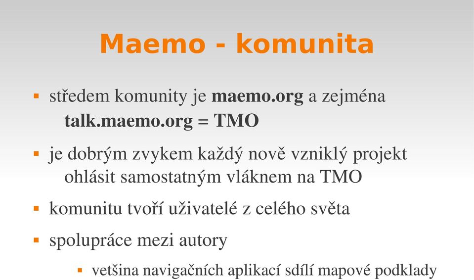 org = TMO je dobrým zvykem každý nově vzniklý projekt ohlásit