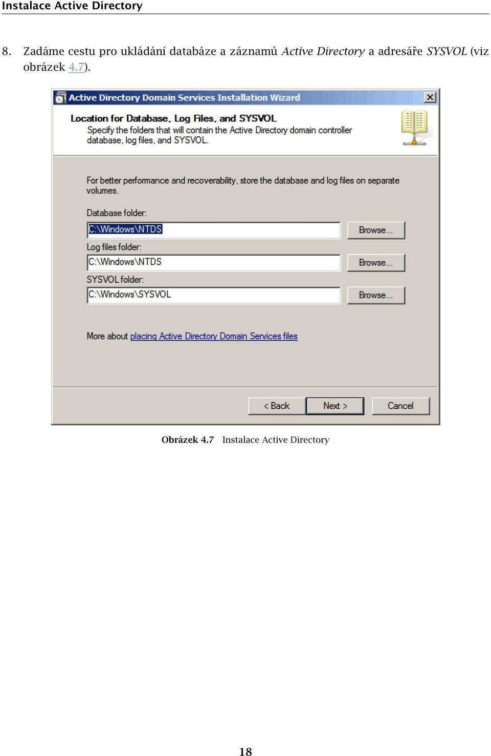 záznamů Active Directory a adresáře SYSVOL