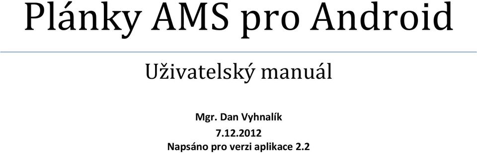 Dan Vyhnalík 7.12.