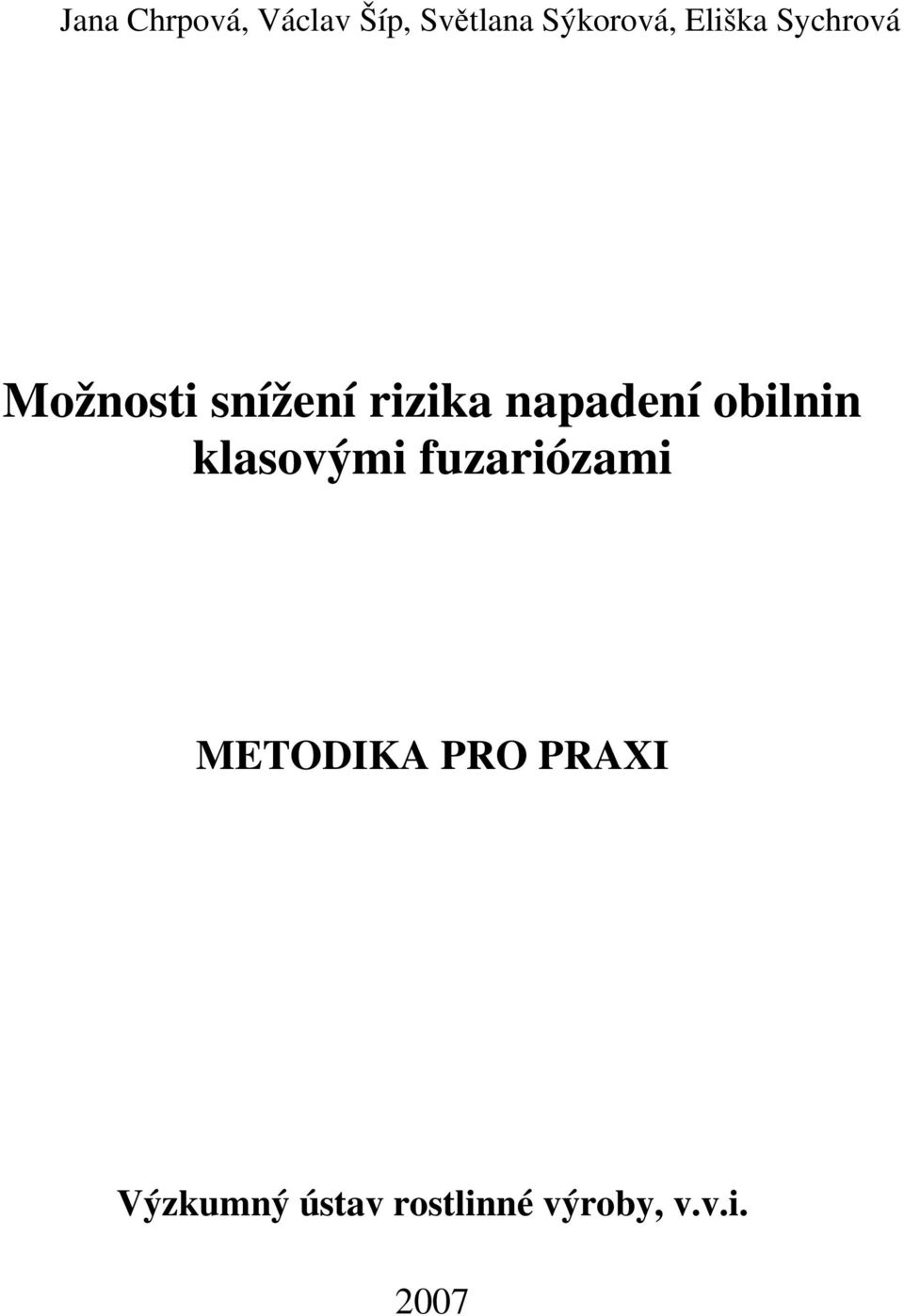 napadení obilnin klasovými fuzariózami