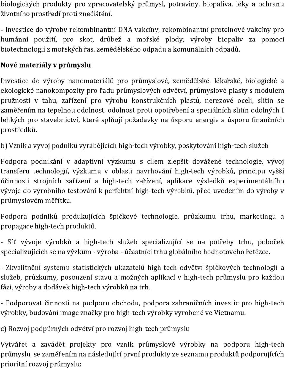 zemědělského odpadu a komunálních odpadů.