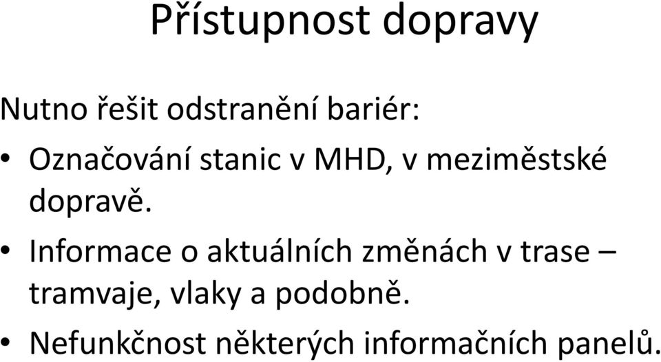 Informace o aktuálních změnách v trase tramvaje,