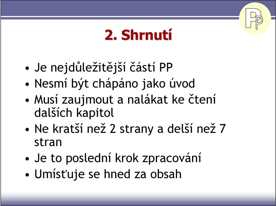 dalších kapitol Ne kratší než 2 strany a delší než 7