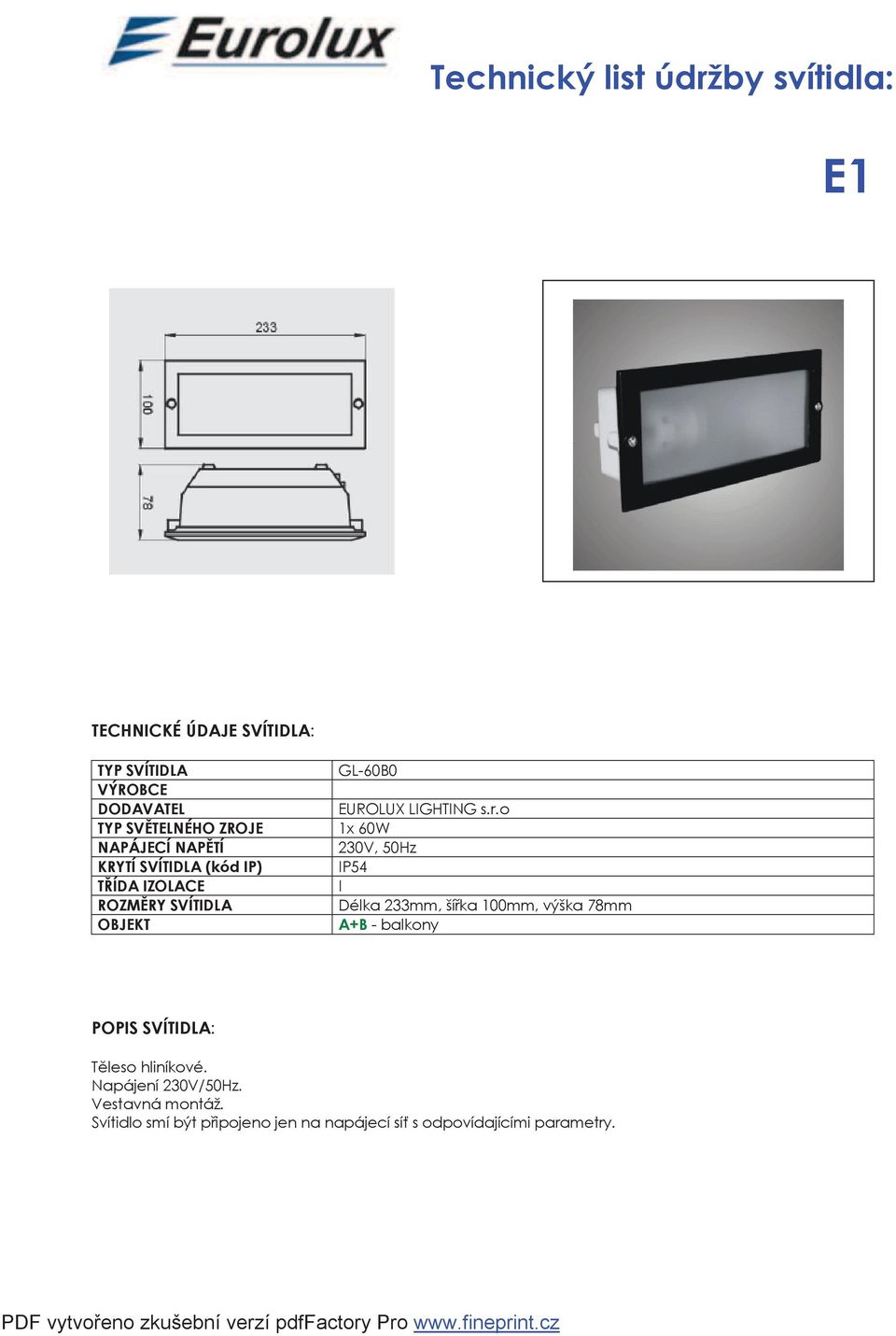 IP54 I Délka 233mm, šířka 100mm, výška 78mm