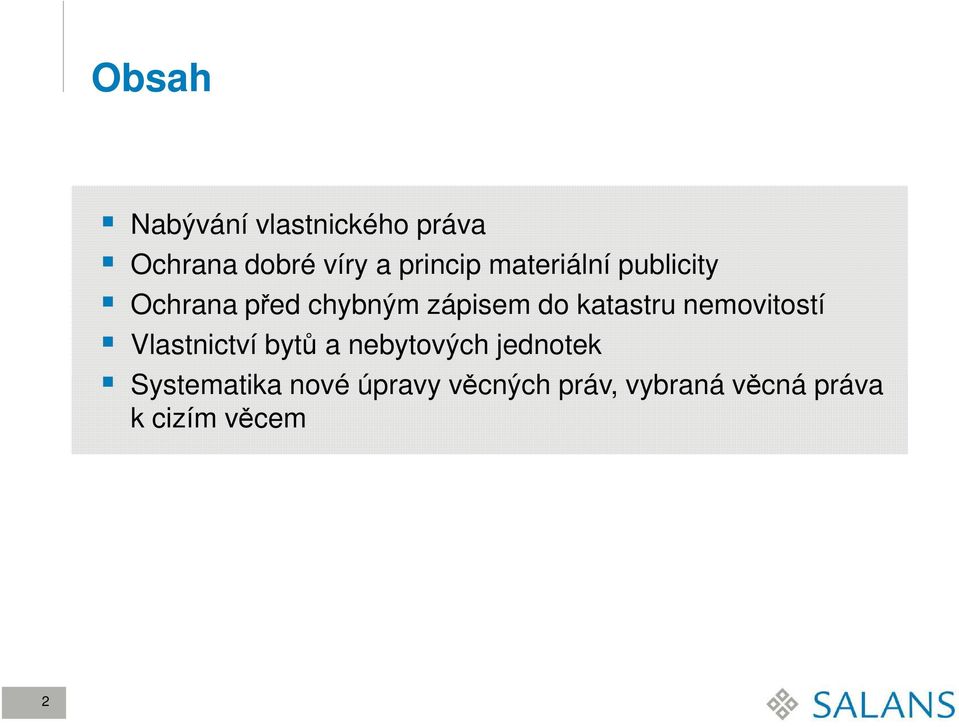 nemovitostí Vlastnictví bytů a nebytových jednotek Systematika