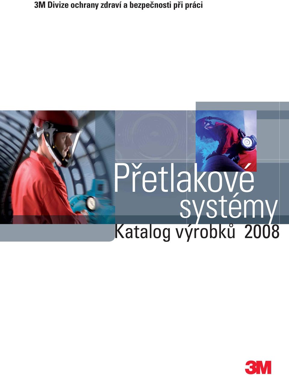 při práci Přetlakové