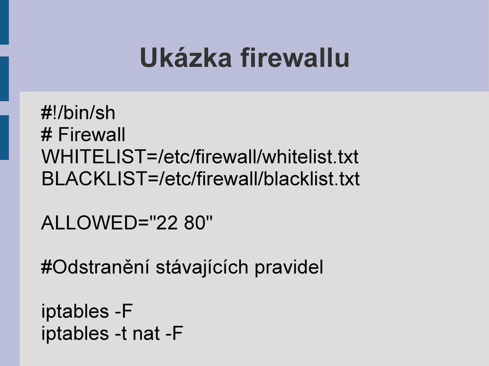 WHITELIST=/etc/firewall/whitelist.