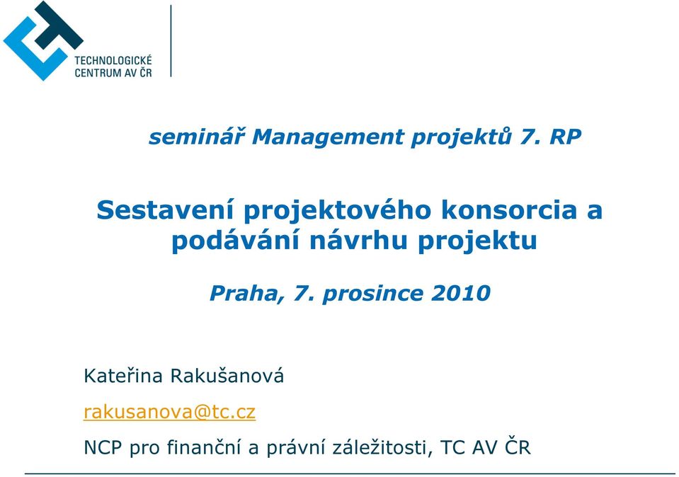 návrhu projektu Praha, 7.