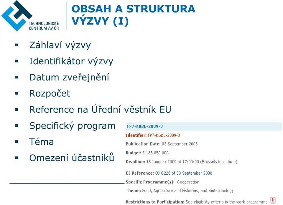 VÝZVY (I) Reference na Úřední věstník