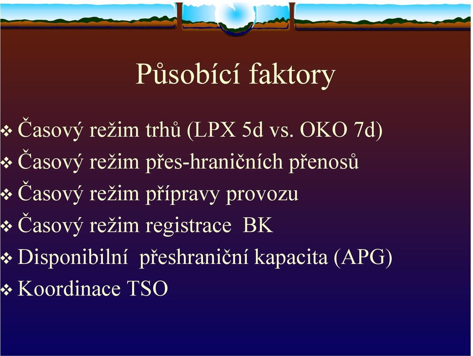 Časový režim přípravy provozu Časový režim