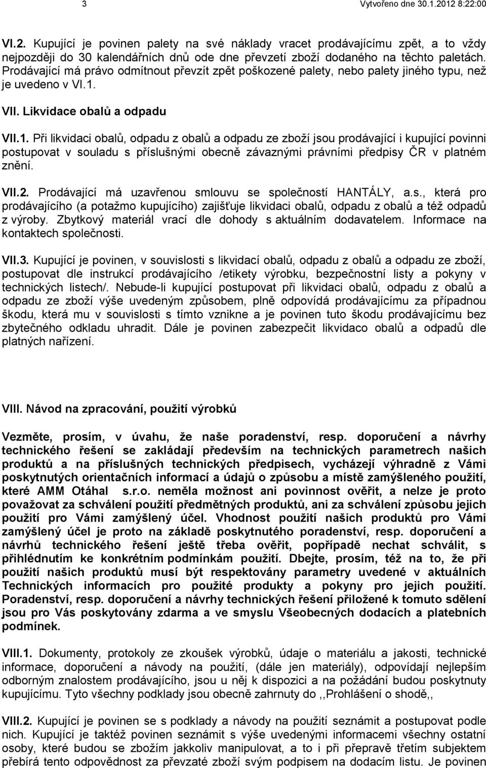 VII. Likvidace obalů a odpadu VII.1.