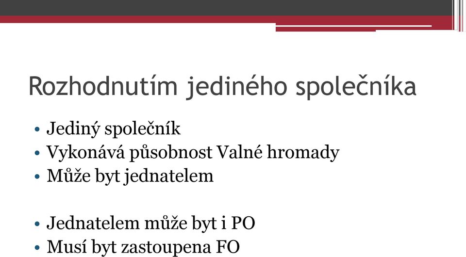 Valné hromady Může byt jednatelem