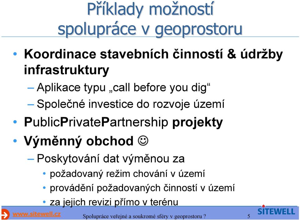 PublicPrivatePartnership projekty Výměnný obchod Poskytování dat výměnou za požadovaný