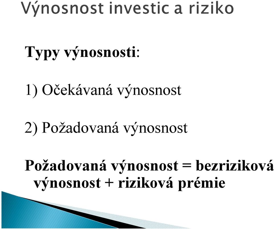 výnosnost Požadovaná výnosnost