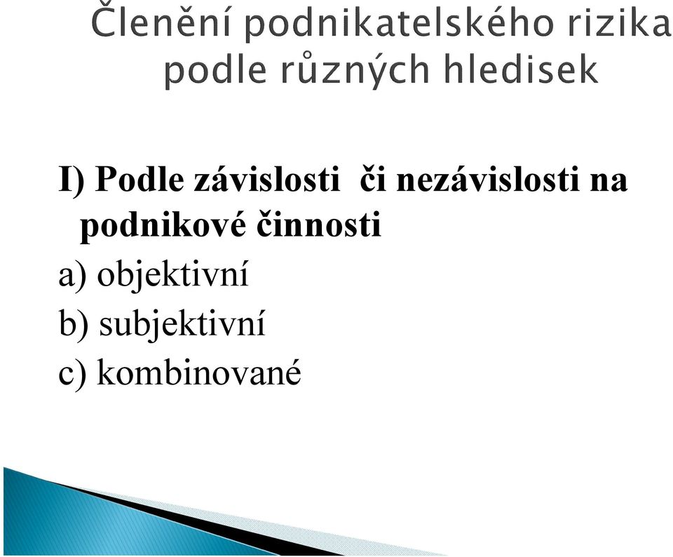 činnosti a) objektivní b)