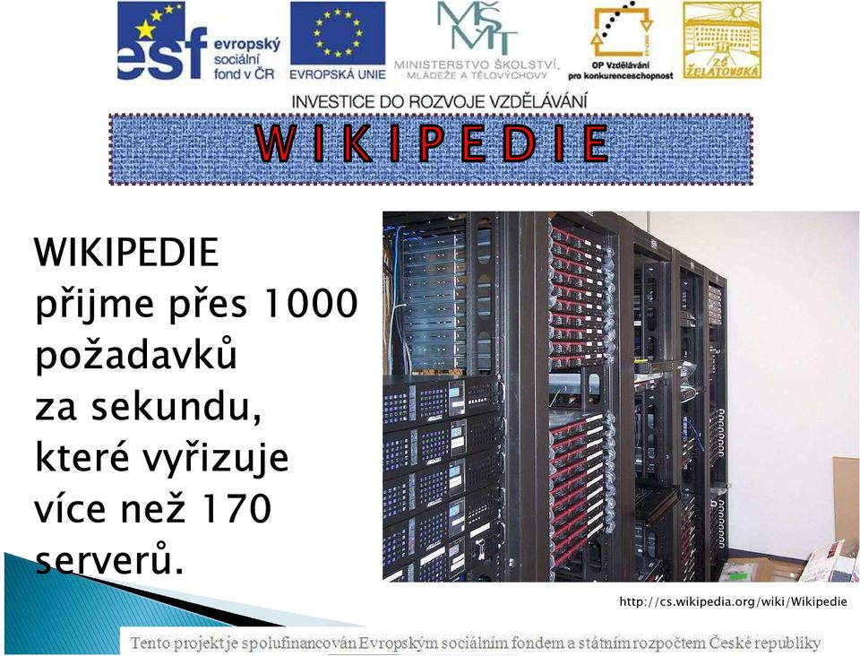 vyřizuje více než 170 serverů.