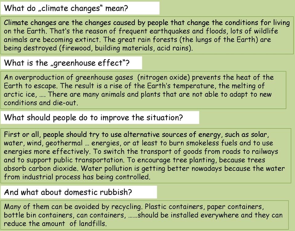 The great rain forests (the lungs of the Earth) are being destroyed (firewood, building materials, acid rains). What is the greenhouse effect?