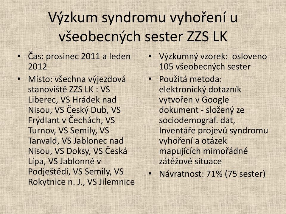 Podještědí, VS Semily, VS Rokytnice n. J.