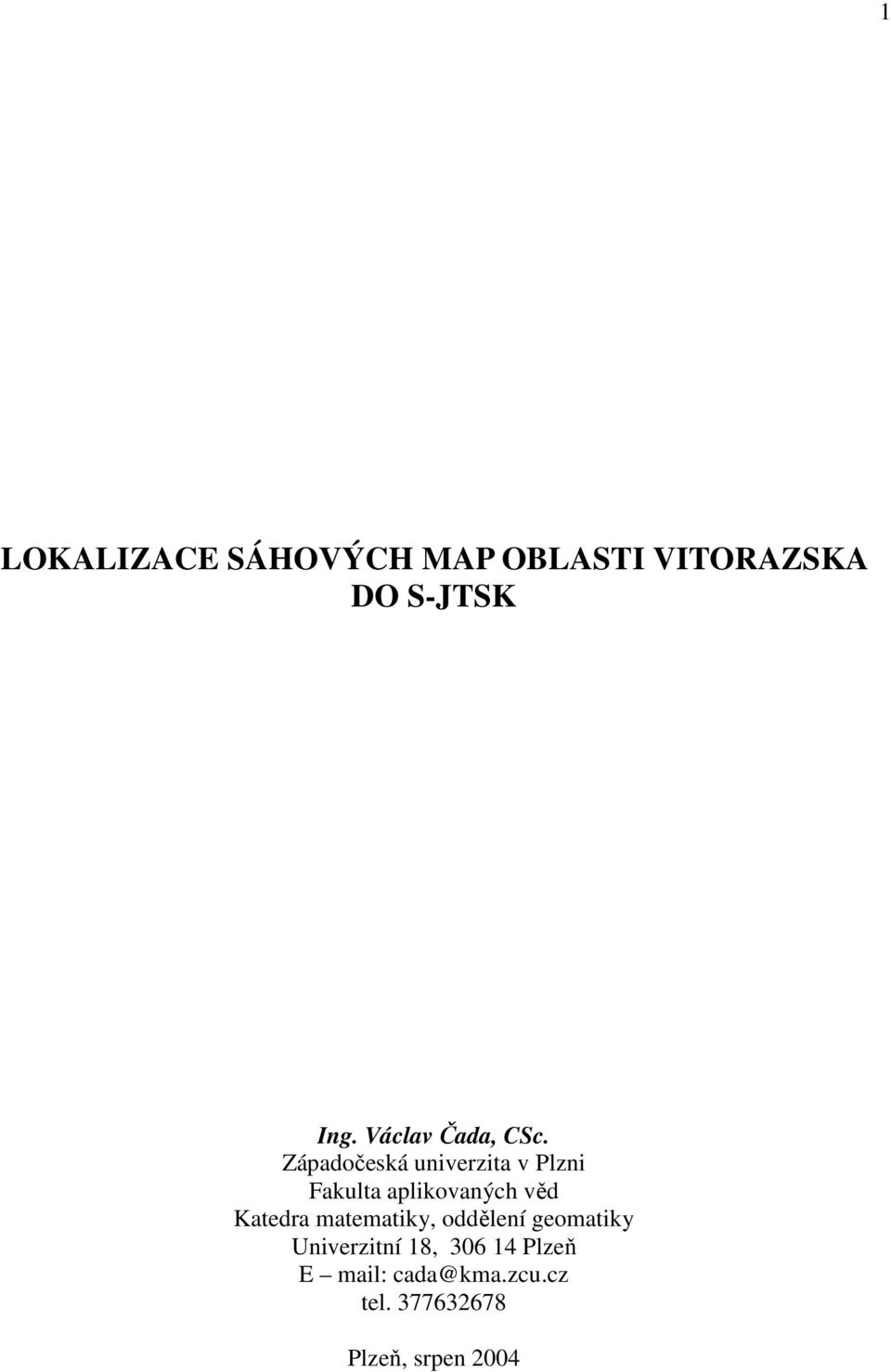 Západoeská univerzita v Plzni Fakulta aplikovaných vd Katedra
