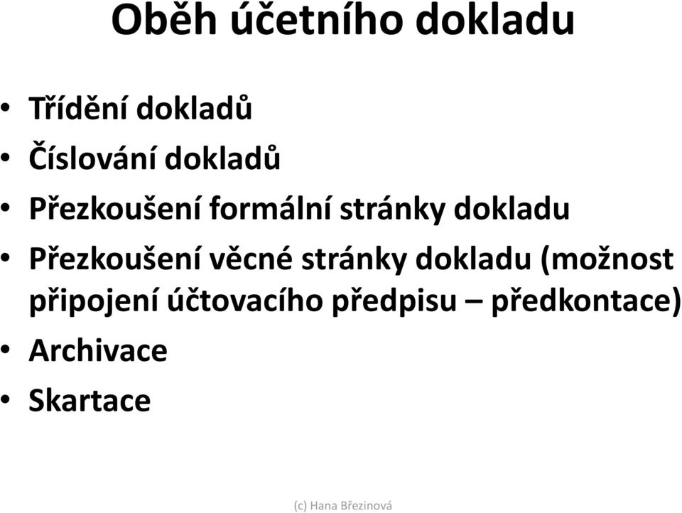 Přezkoušení věcné stránky dokladu (možnost