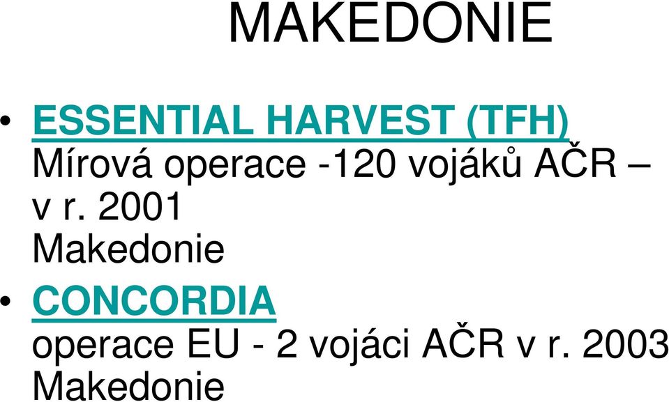 2001 Makedonie CONCORDIA operace