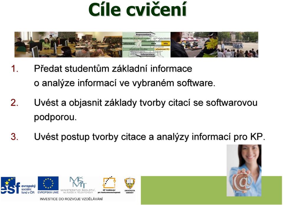 ve vybraném m software. 2.