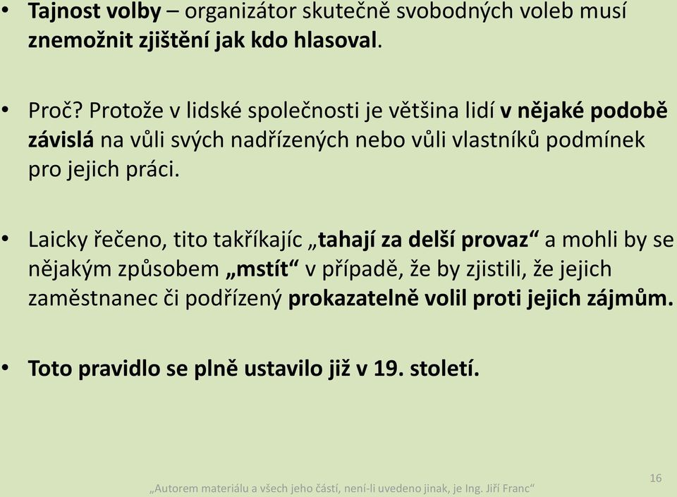 podmínek pro jejich práci.