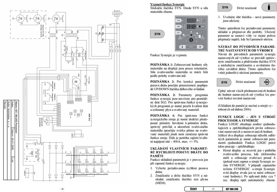 POZNÁMKA 1: Zobrazované hodnoty síly materiálu na displeji jsou pouze orientační. Síla svařovaného materiálu se může lišit podle polohy svařování atd.