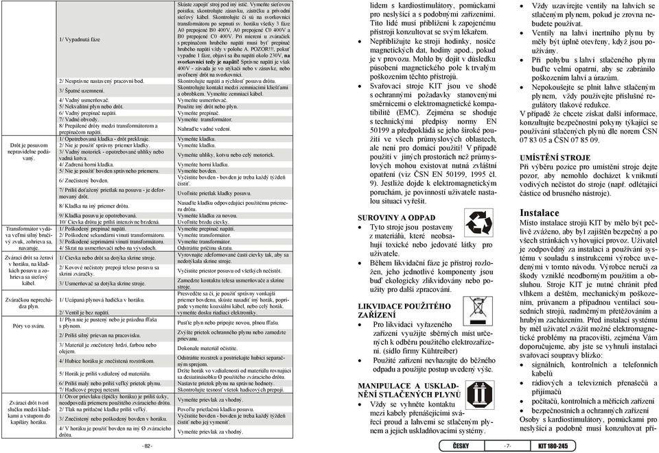 horáku všetky 3 fáze A0 prepojené B0 400V, A0 prepojené C0 400V a B0 prepojené C0 400V.