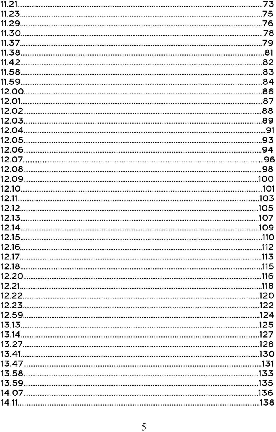 13...107 12.14...109 12.15...110 12.16...112 12.17...113 12.18...115 12.20...116 12.21...118 12.22...120 12.23...122 12.