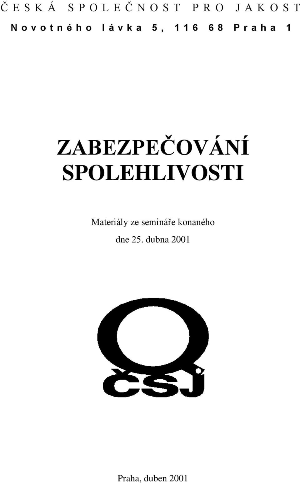 a 1 ZABEZPEČOVÁNÍ SPOLEHLIVOSTI Materiály ze