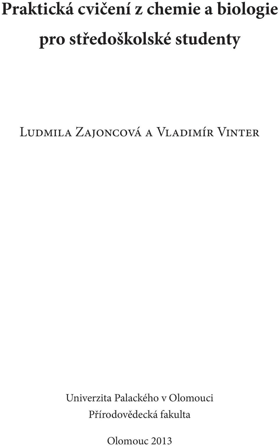 a Vladimír Vinter Univerzita Palackého v