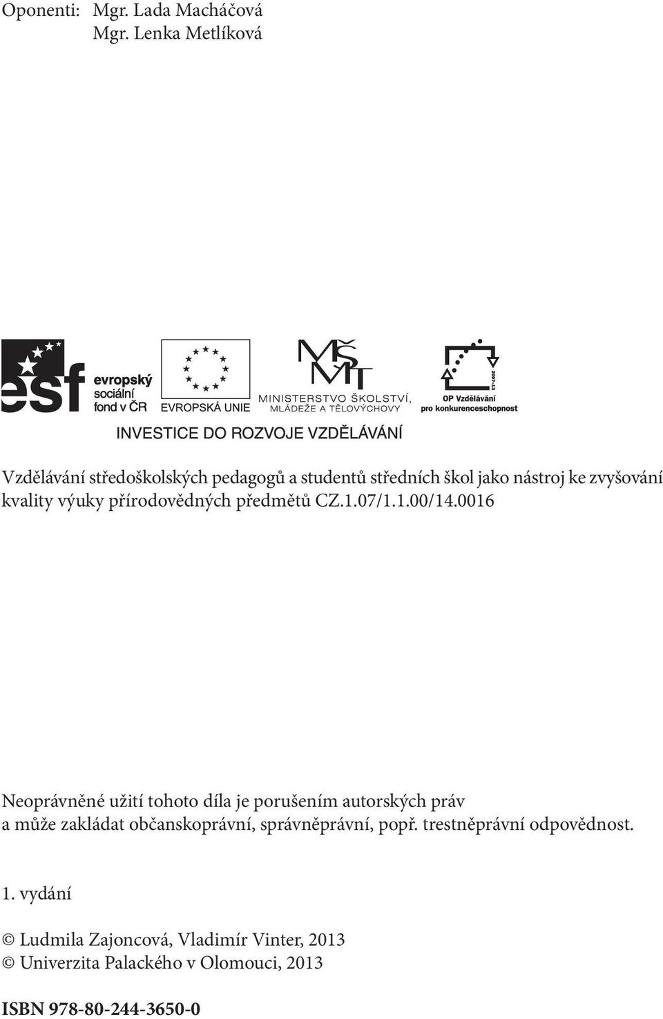 výuky přírodovědných předmětů CZ.1.07/1.1.00/14.