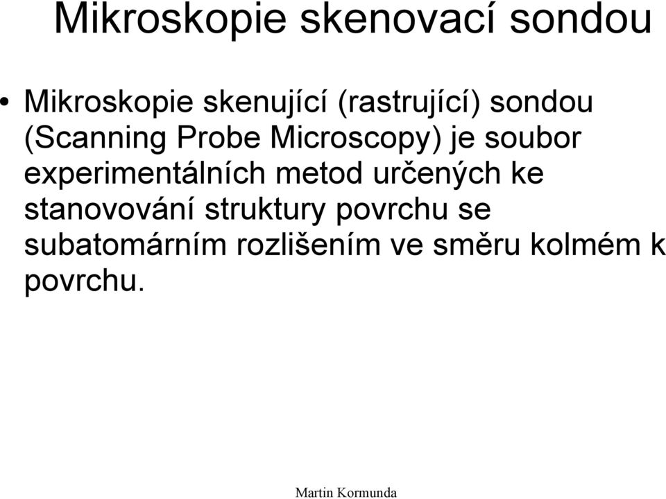 soubor experimentálních metod určených ke stanovování