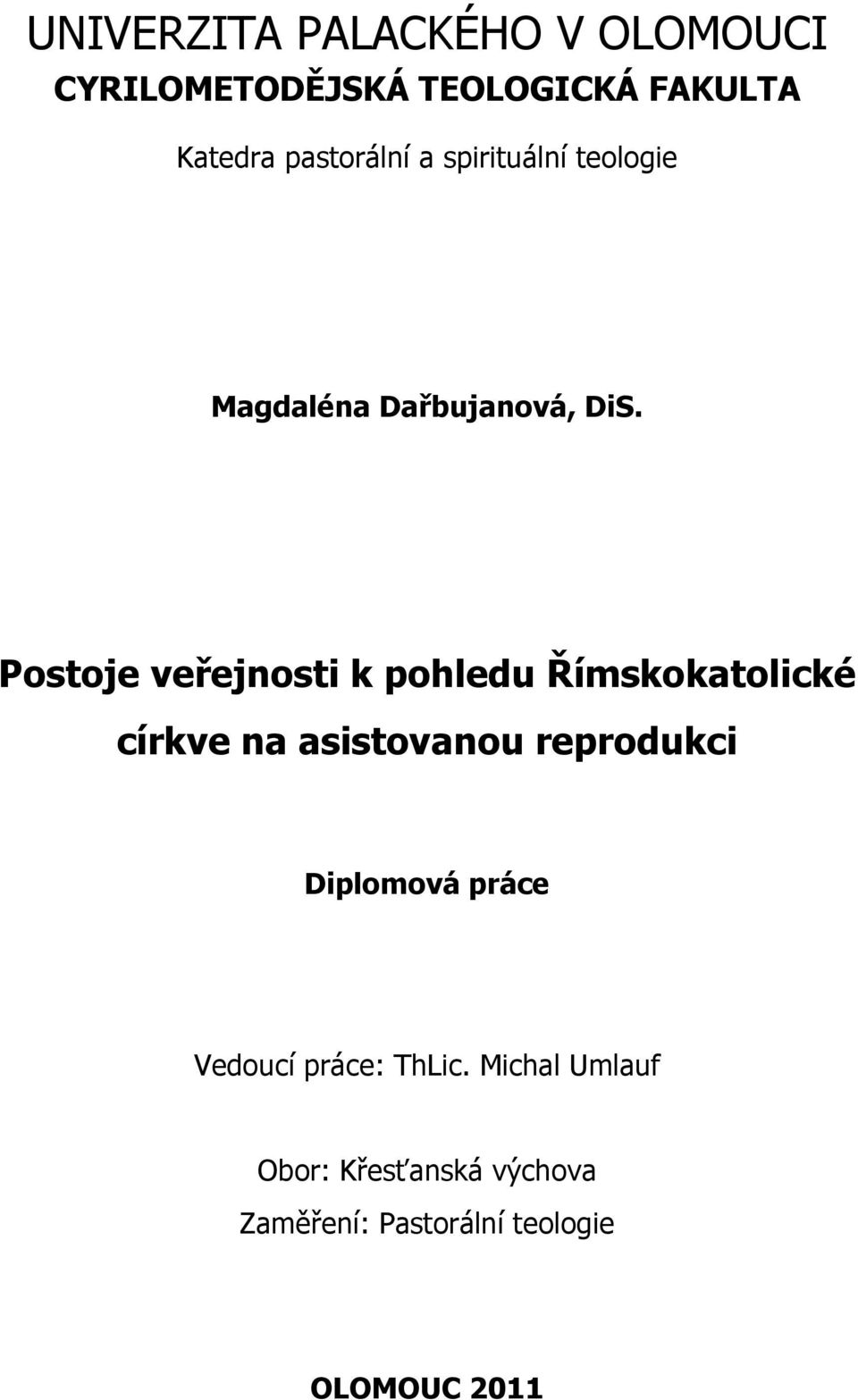 Postoje veřejnosti k pohledu Římskokatolické církve na asistovanou reprodukci