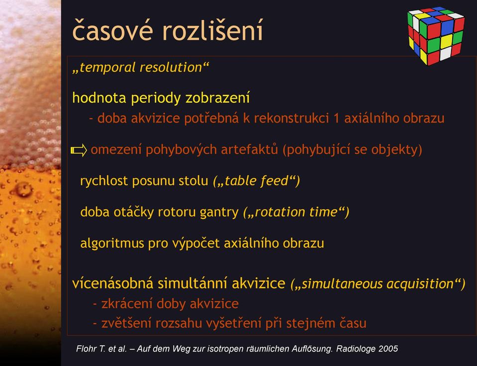 time ) algoritmus pro výpočet axiálního obrazu vícenásobná simultánní akvizice ( simultaneous acquisition ) - zkrácení doby