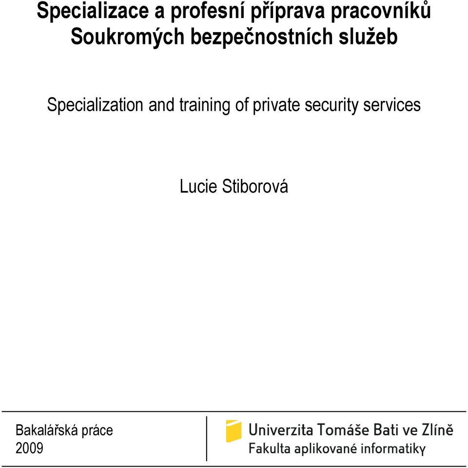 služeb Specialization and training of