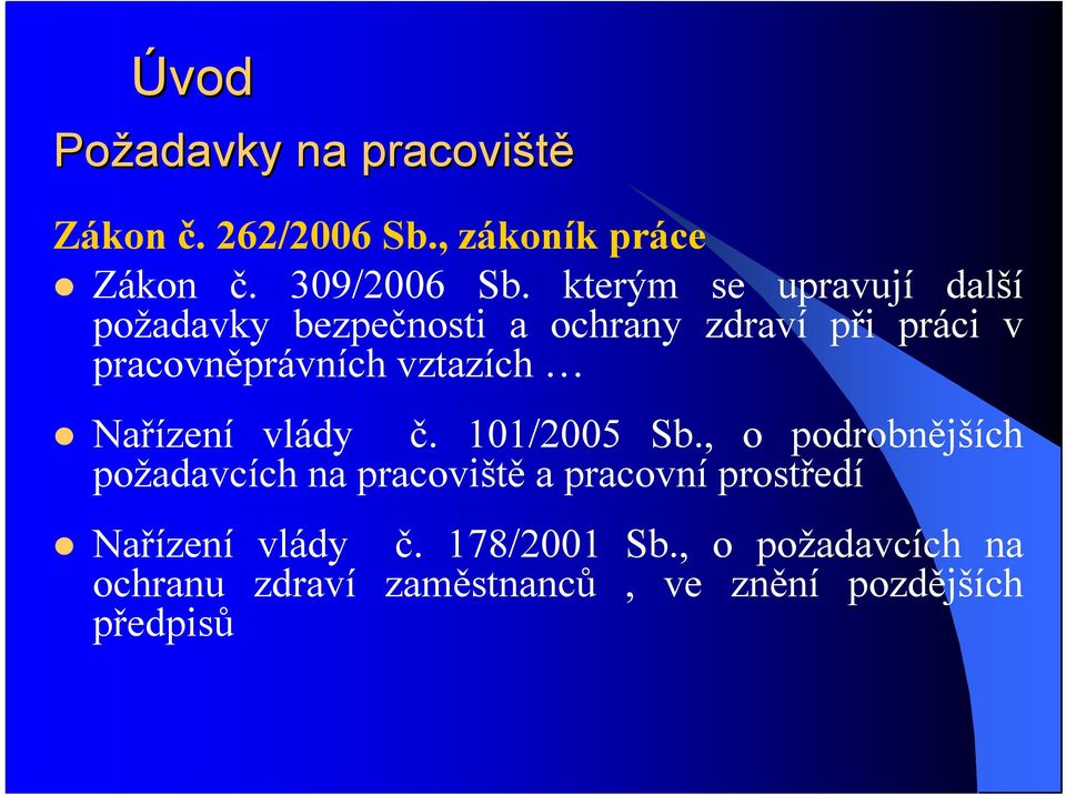 vztazích Nařízení vlády č. 101/2005 Sb.