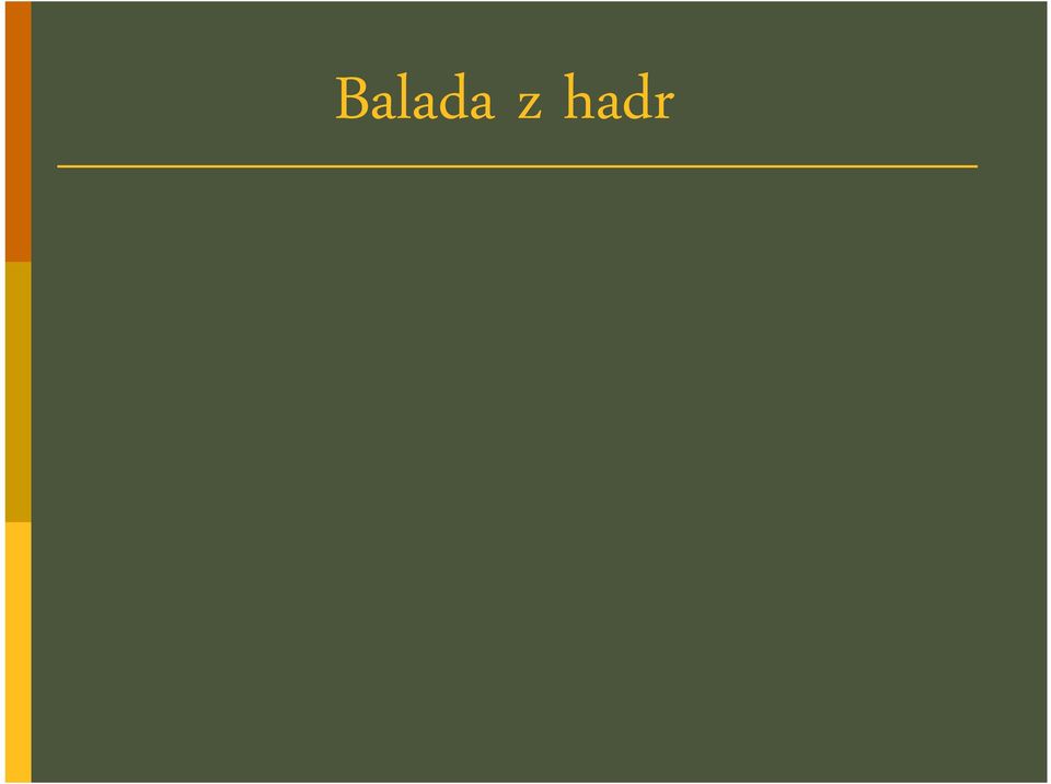 zaměřili na podobu hry s osudy Villona v Testamentu).