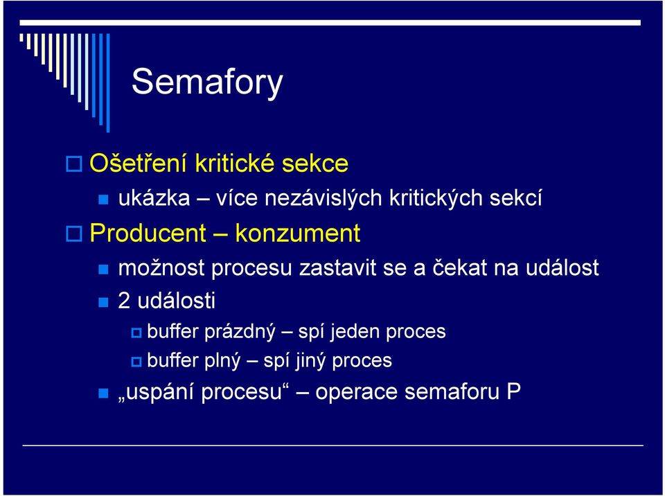 se a čekat na událost 2 události buffer prázdný spí jeden